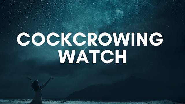 Cockcrowing Watch (9/03)