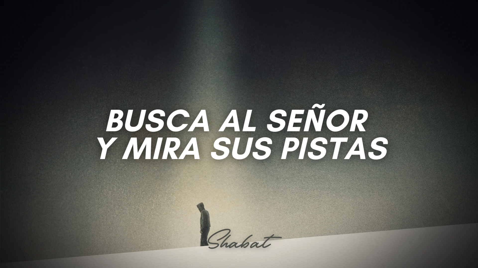Shabbat: Busca al Señor y mira Sus pistas (6/26/26)