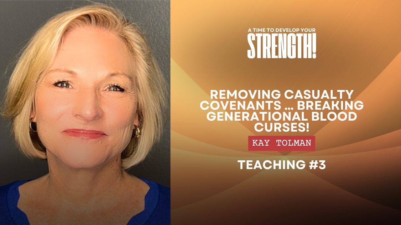 A Time to Develop Your Strength - Kay Tolman - Teaching 3
