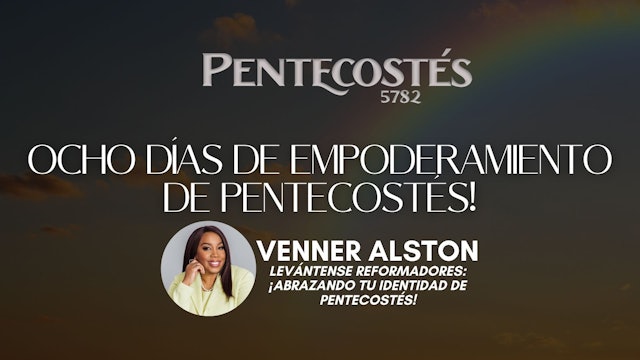 Venner Alston: Levântense Reformadores: ¡Abrazando tu Identidad de Pentecostés!