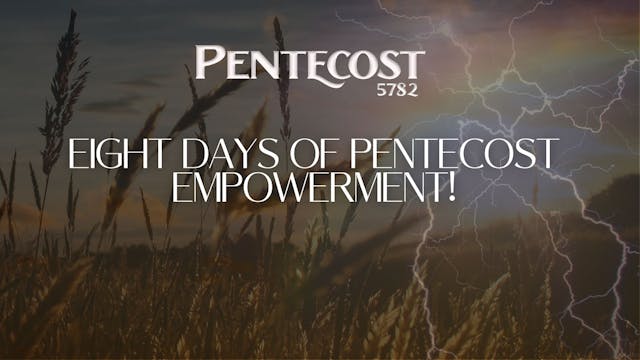 Pentecost 5782: Eight Days of Pentecost Empowerment!