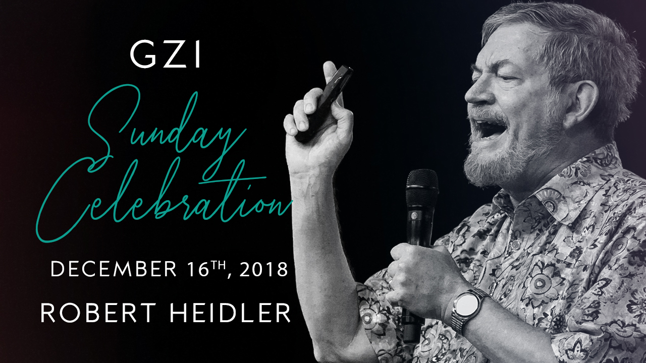 Celebration Service - (12/16) - Robert Heidler: Celebrating the Gifts of God!