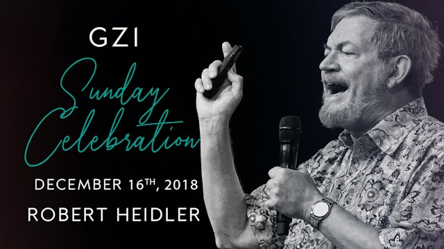 Celebration Service - (12/16) - Robert Heidler: Celebrating the Gifts of God!