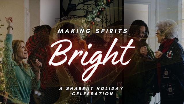 Shabbat: Making Spirits Bright (12/22) 6PM
