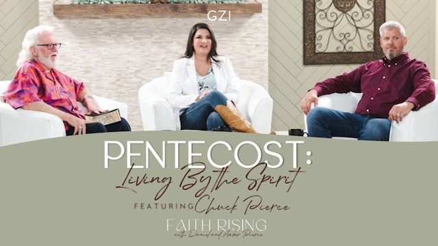 Faith Rising - Episode 6 - Pentecost: Living By The Spirit