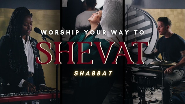 Worship Your Way Into Shevat (01/12) 6PM