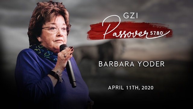 Passover 2020 - (04/11) - Barbara Yoder