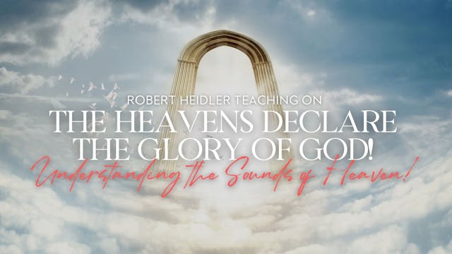 The Heavens Declare the Glory of God ...