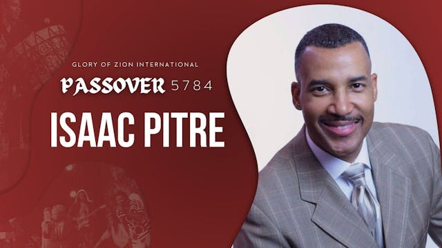 Passover 5784 - Isaac Pitre (4/27) 4:...