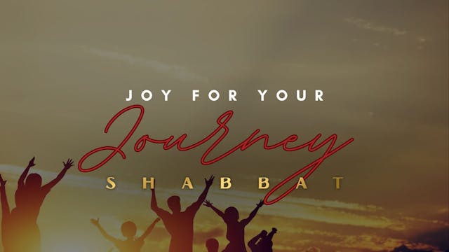 Shabbat: Joy for Your Journey (6/30) 6PM