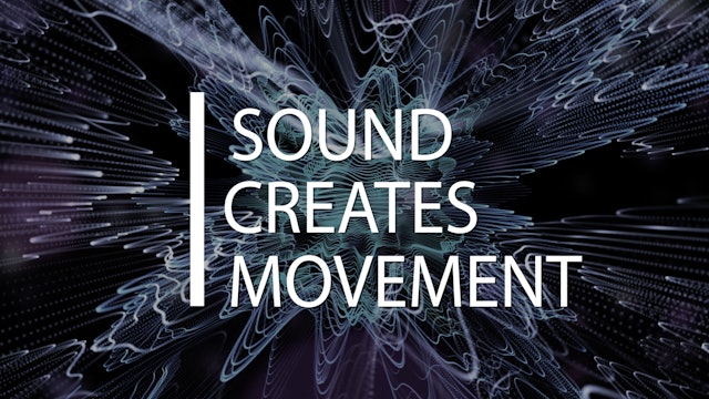 Sound Creates Movement