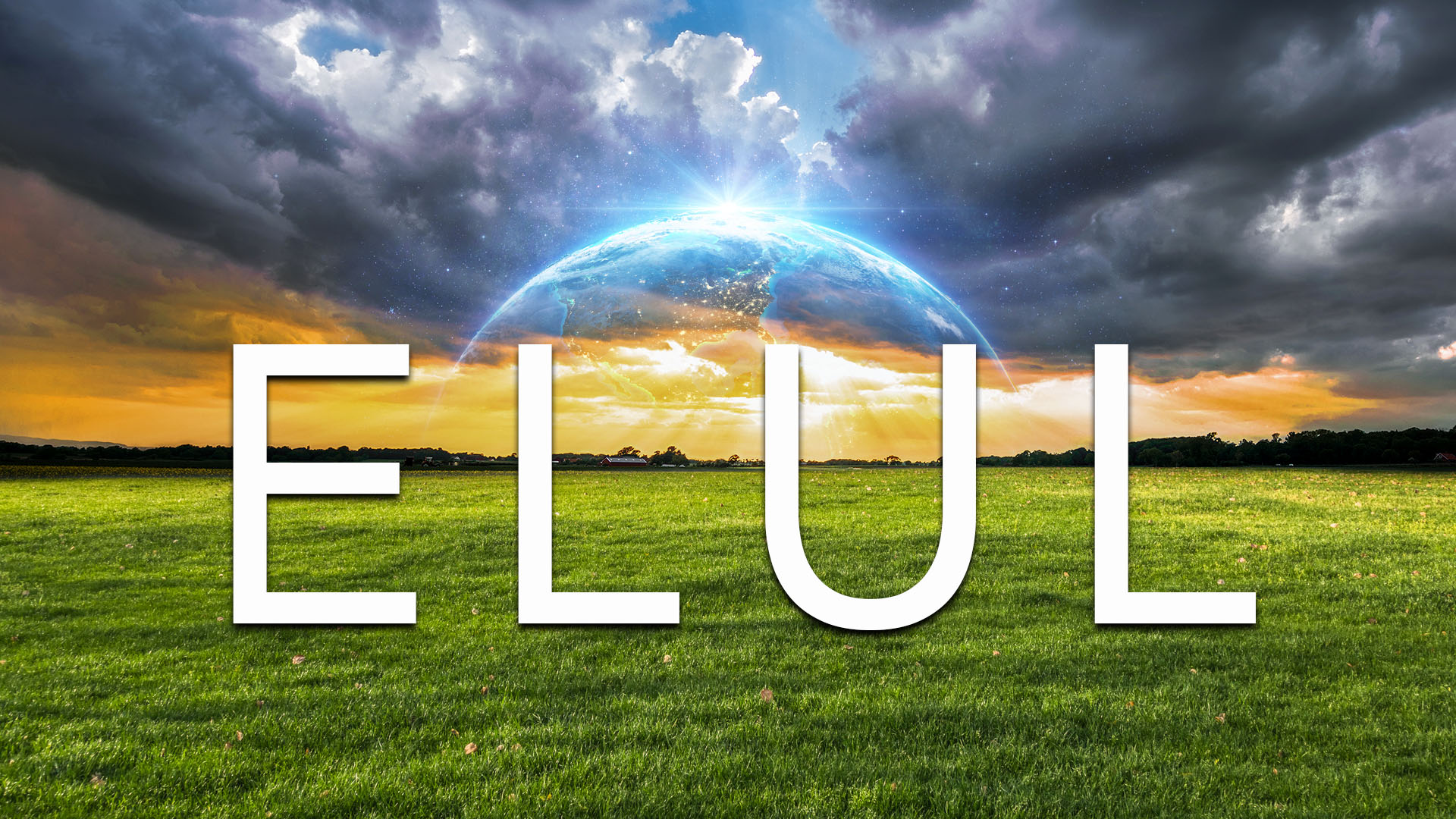 Firstfruit - Elul 5779 - September 1st, 2019