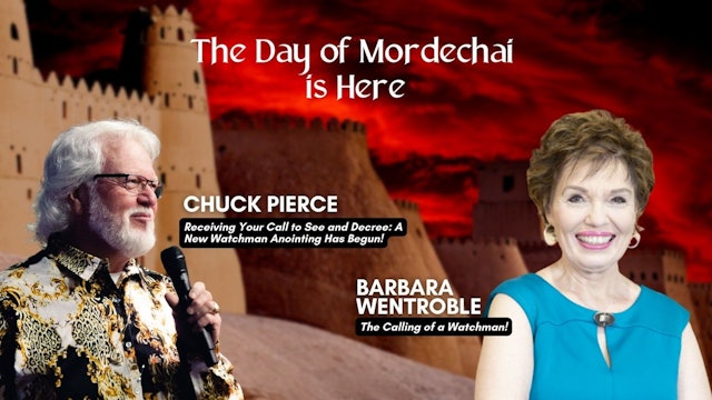 The Day of Mordechai Is Here: Chuck Pierce & Barbarba Wentroble (02/27)