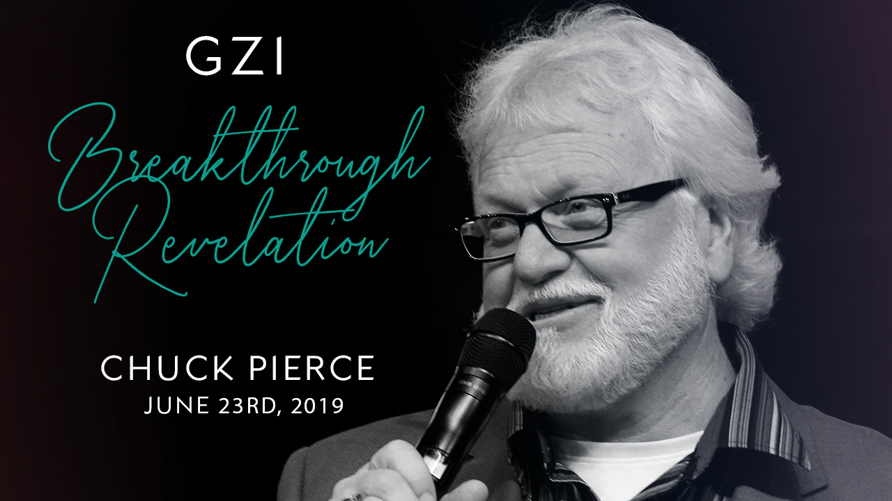 Breakthrough Revelation (6/23) - Chuck Pierce: A Time to Restore