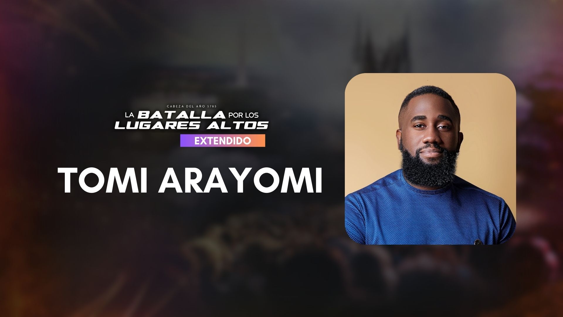 Cabeza del año 5785 con Tomi Arayomi (10/13)