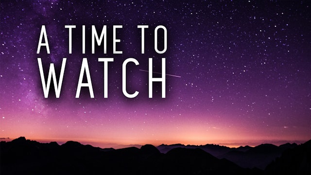A Time To Watch (4/29)