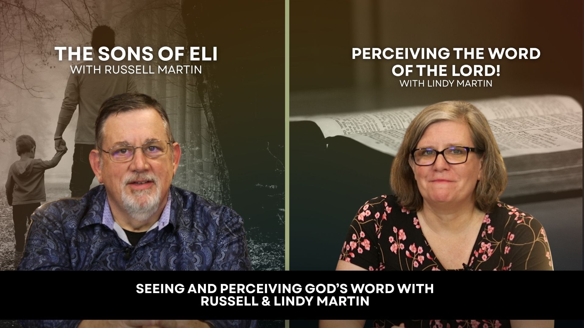 Seeing and Perceiving God’s Word with Russell & Lindy Martin (07/31)