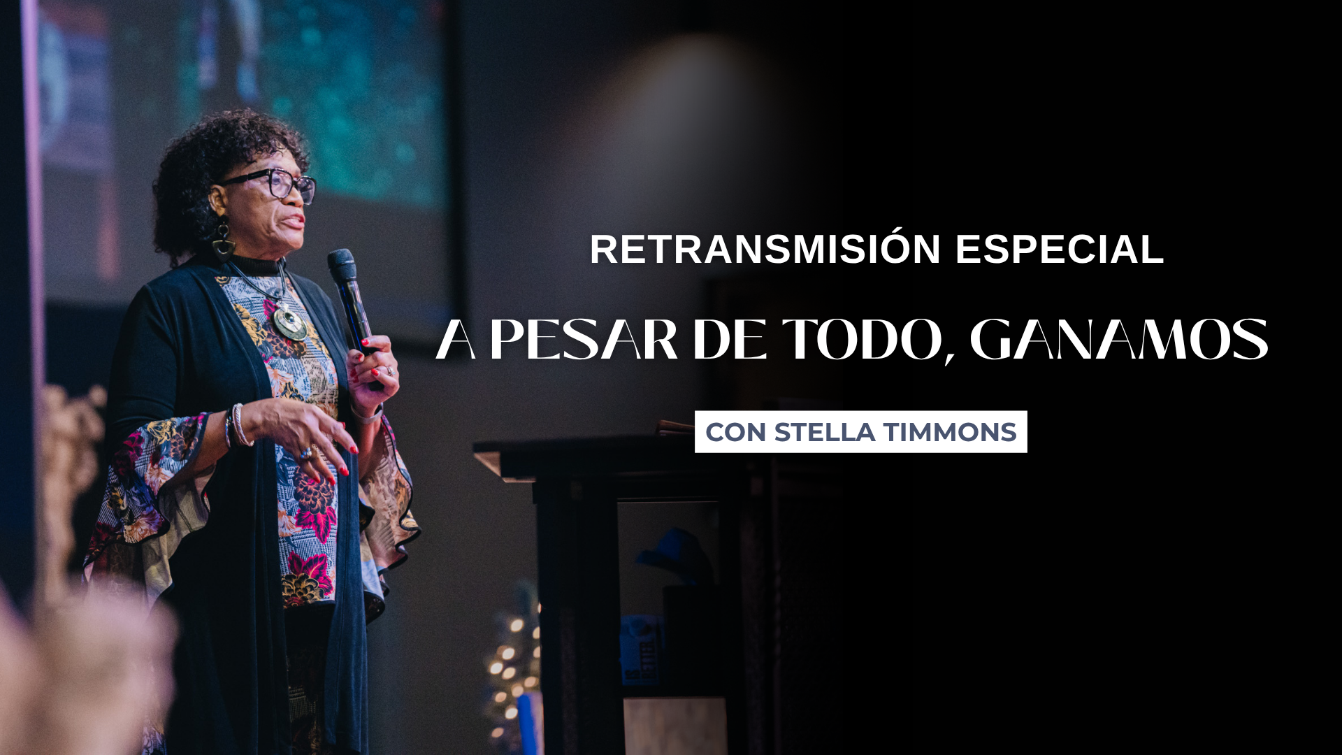 A Pesar De Todo, Ganamos! con Stella Timmons (08/31/26) 7PM