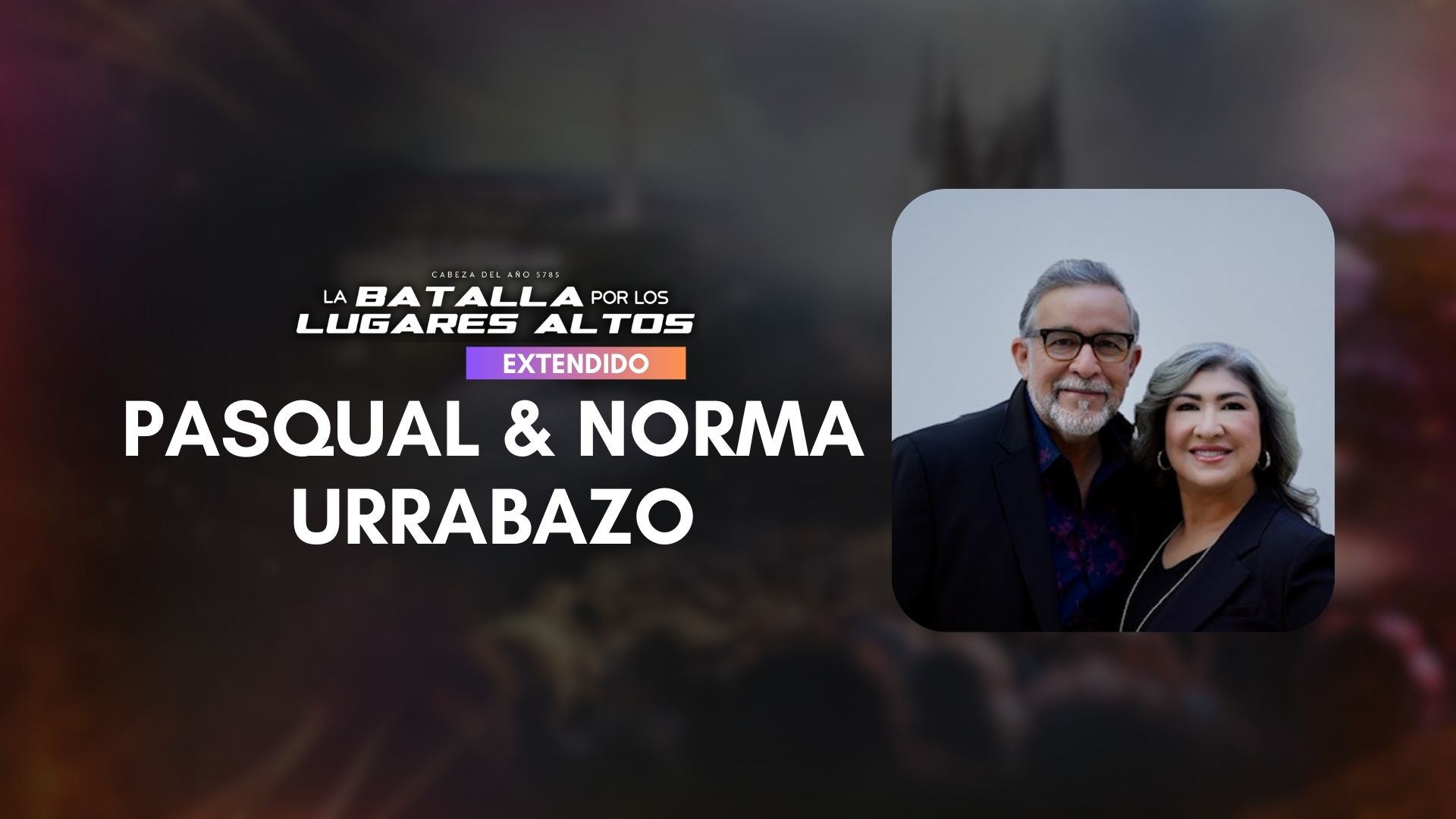 Cabeza del año 5785 con Norma y Pasqual Urrabazo (10/15)
