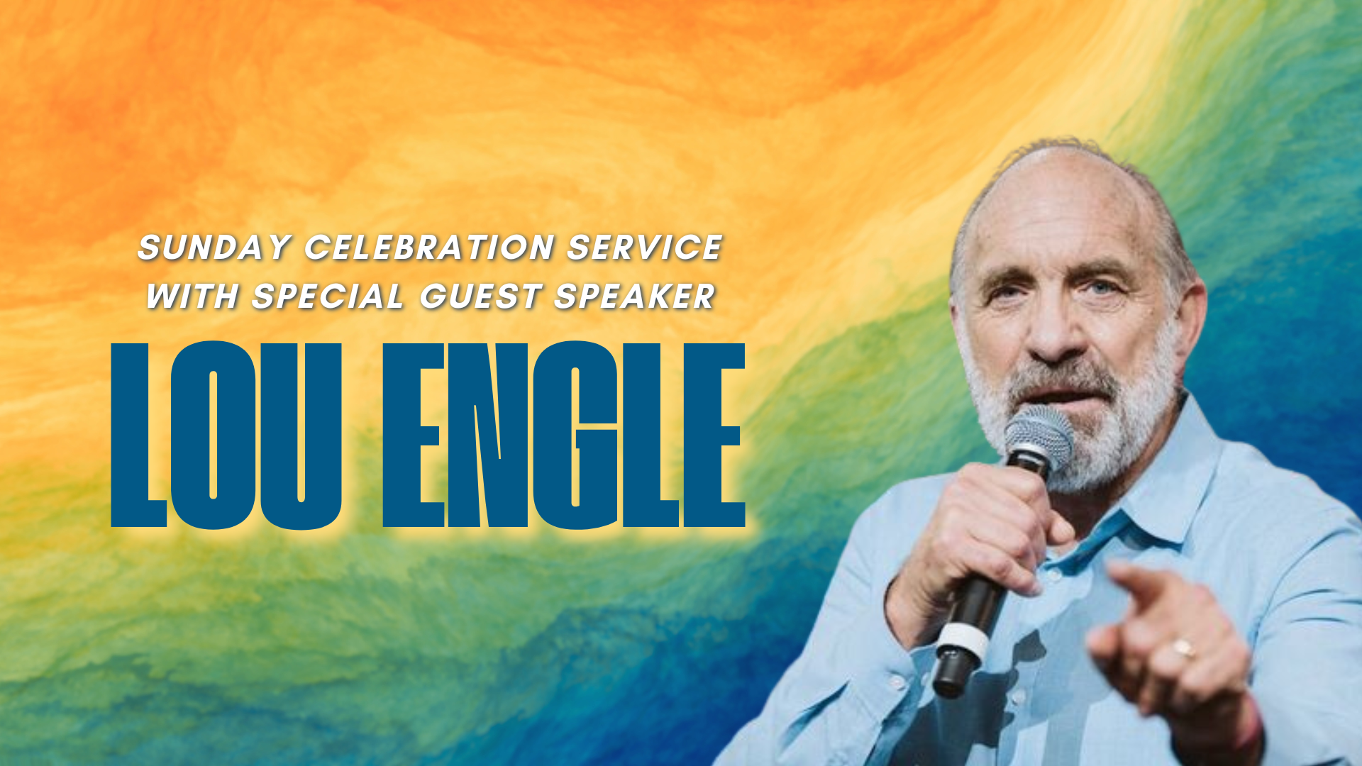 Sunday Celebration: Lou Engle (7/21) 9 AM