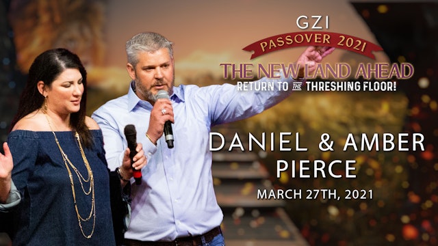Passover 2021 - Session 4 (03/27) - Daniel and Amber Pierce