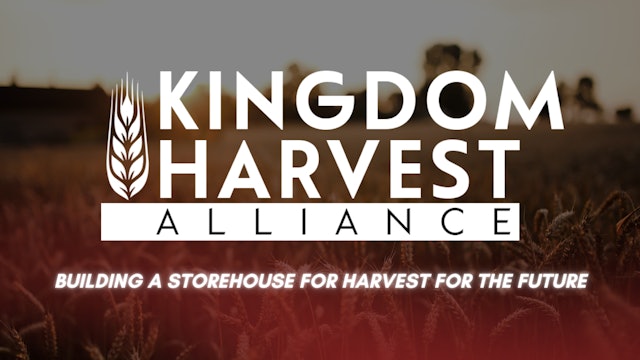 Kingdom Harvest Alliance - 9/10/21