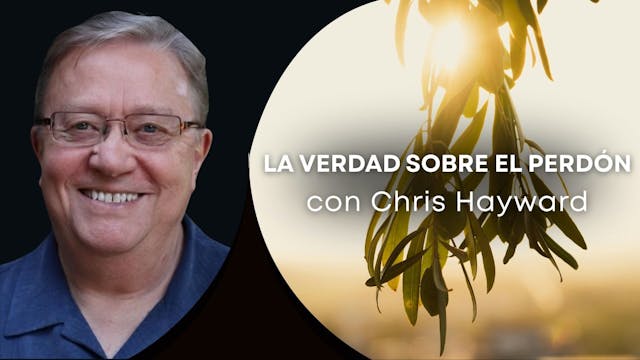 La verdad sobre el perdón con Chris H...