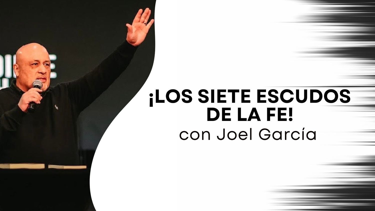 Joel Garcia: Los siete escudos de la fe (12/17) 