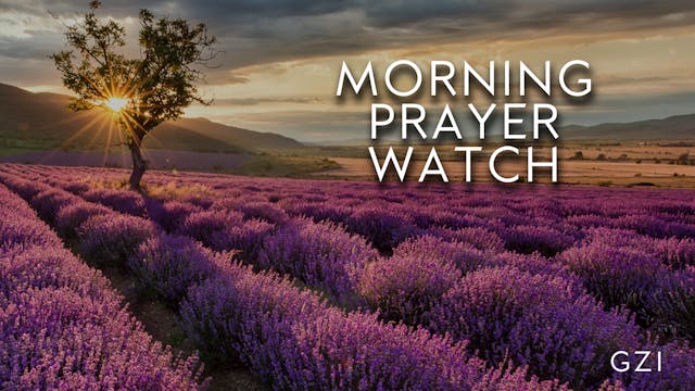 6AM Prayer Watch (6/06)