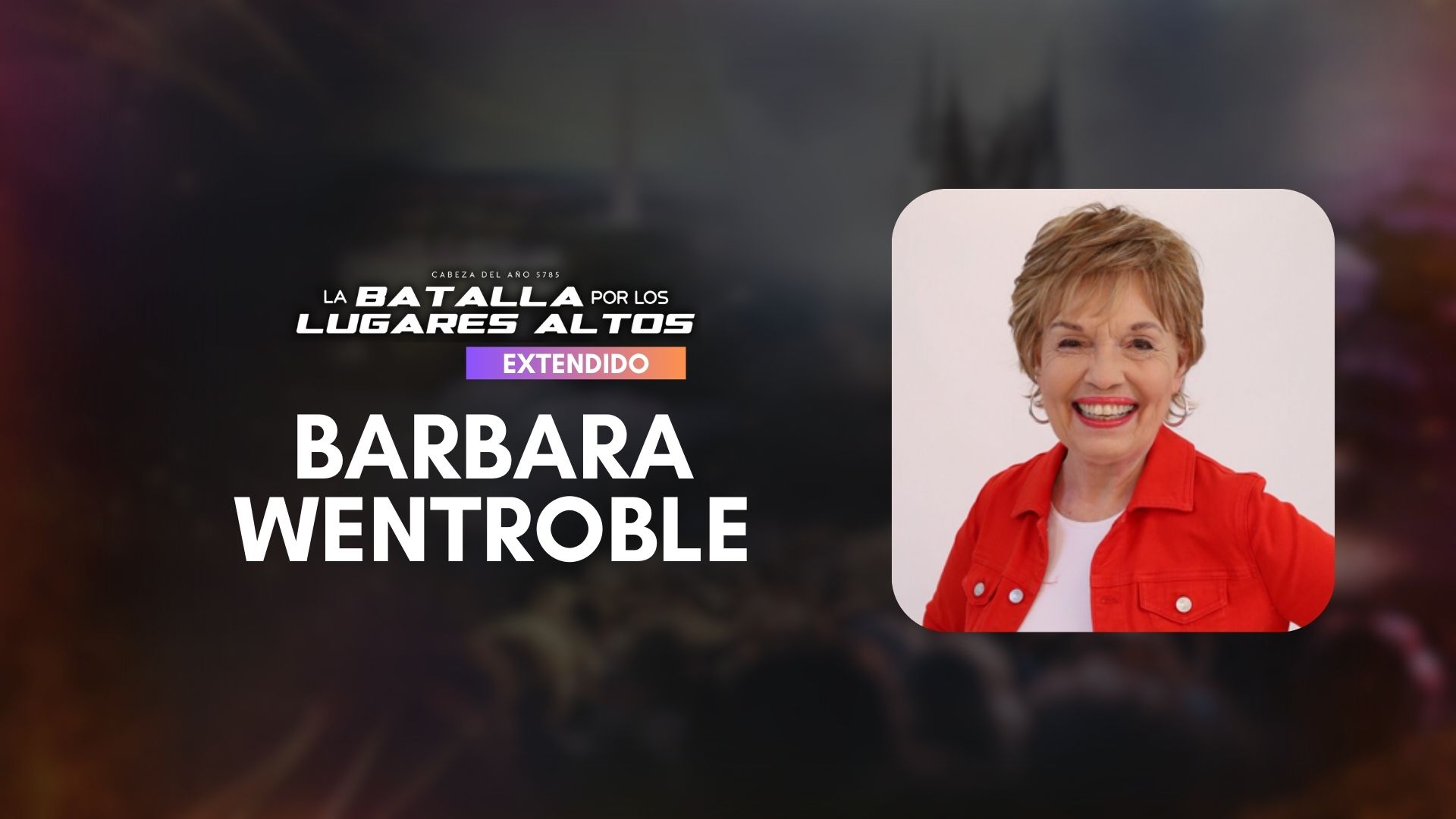 Cabeza del año 5785 con Barbara Wentroble (10/19)