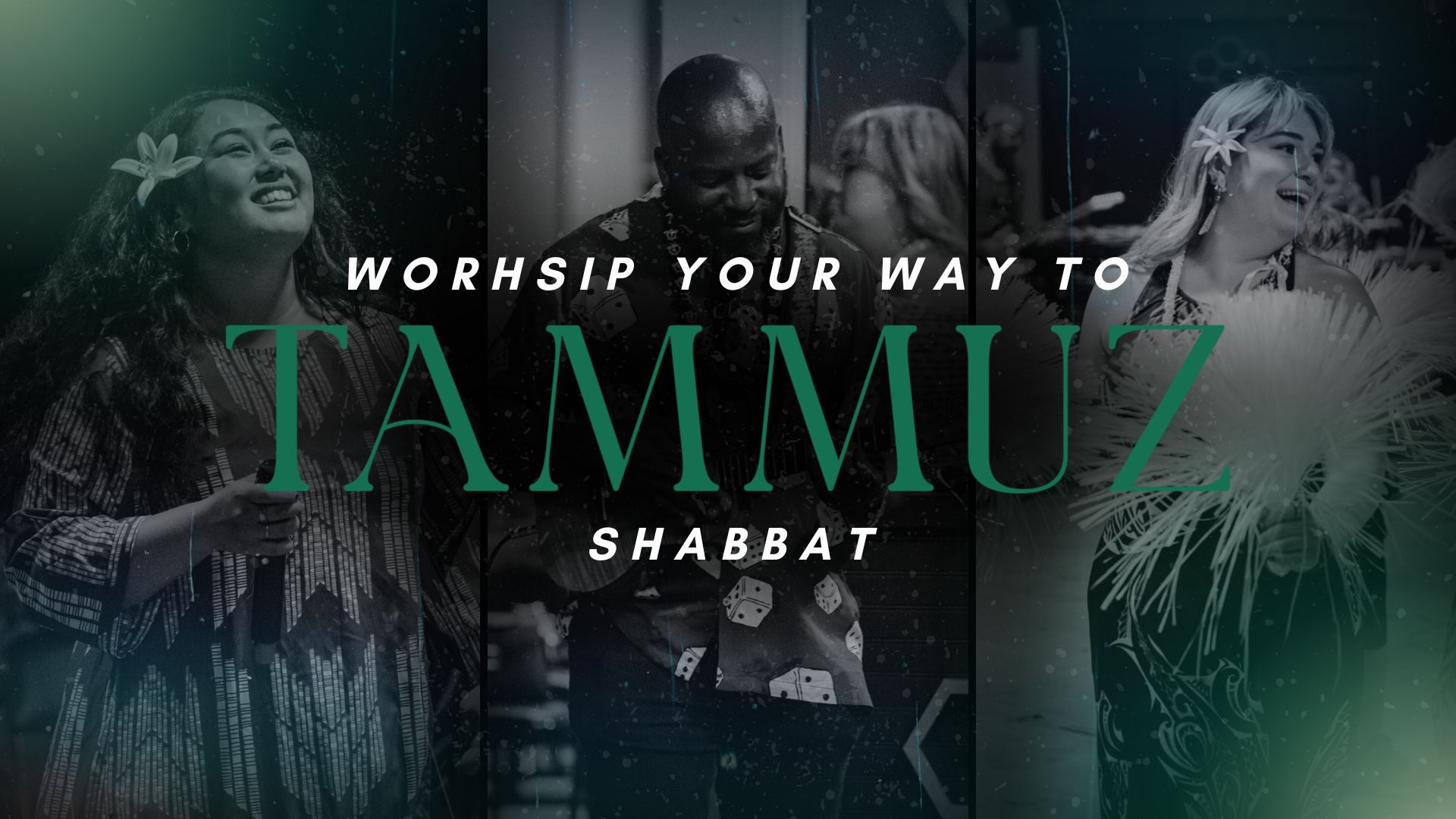 Shabbat: Worship Your Way Into Tammuz (07/05)