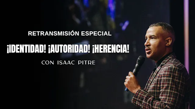 ¡Identidad! ¡Autoridad! ¡Herencia! co...