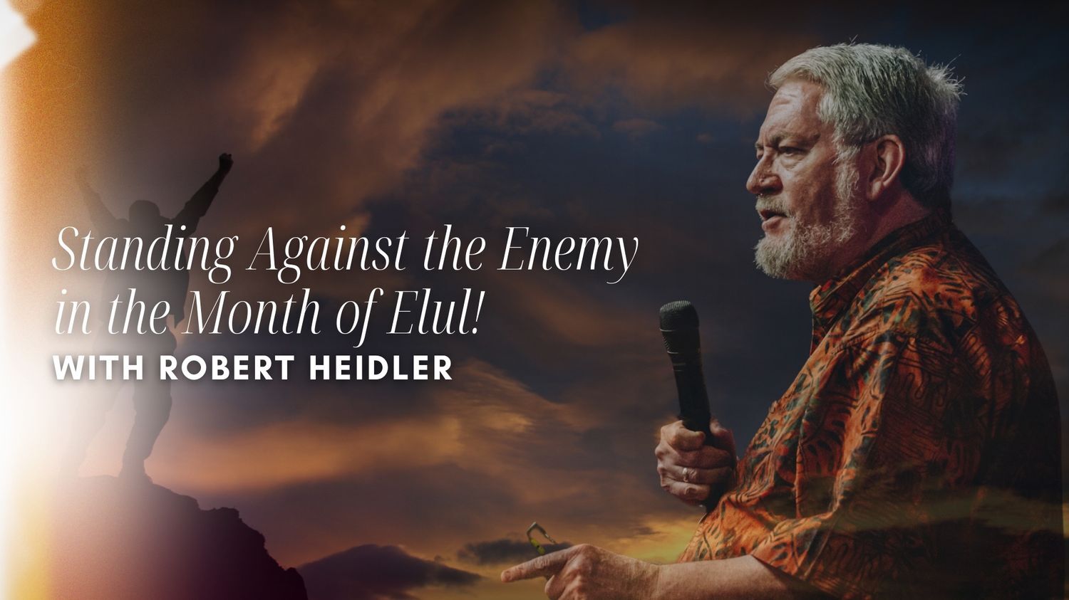 Standing Against the Enemy in Elul - Robert Heidler (08/29)