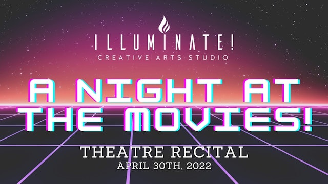 April 30th 2022 - Recital: Theatre - A Night At The Movies