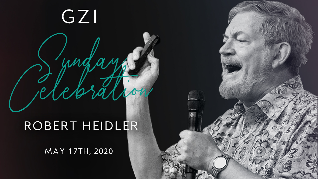 Celebration Service (5/17) - Robert Heidler: Preparing For Pentecost