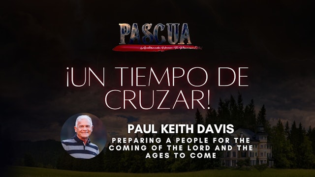 [Español] Paul Keith Davis - Preparing A People for the Coming of the Lord