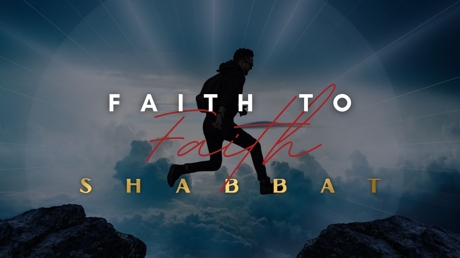 Shabbat: Faith to Faith (02/18) 