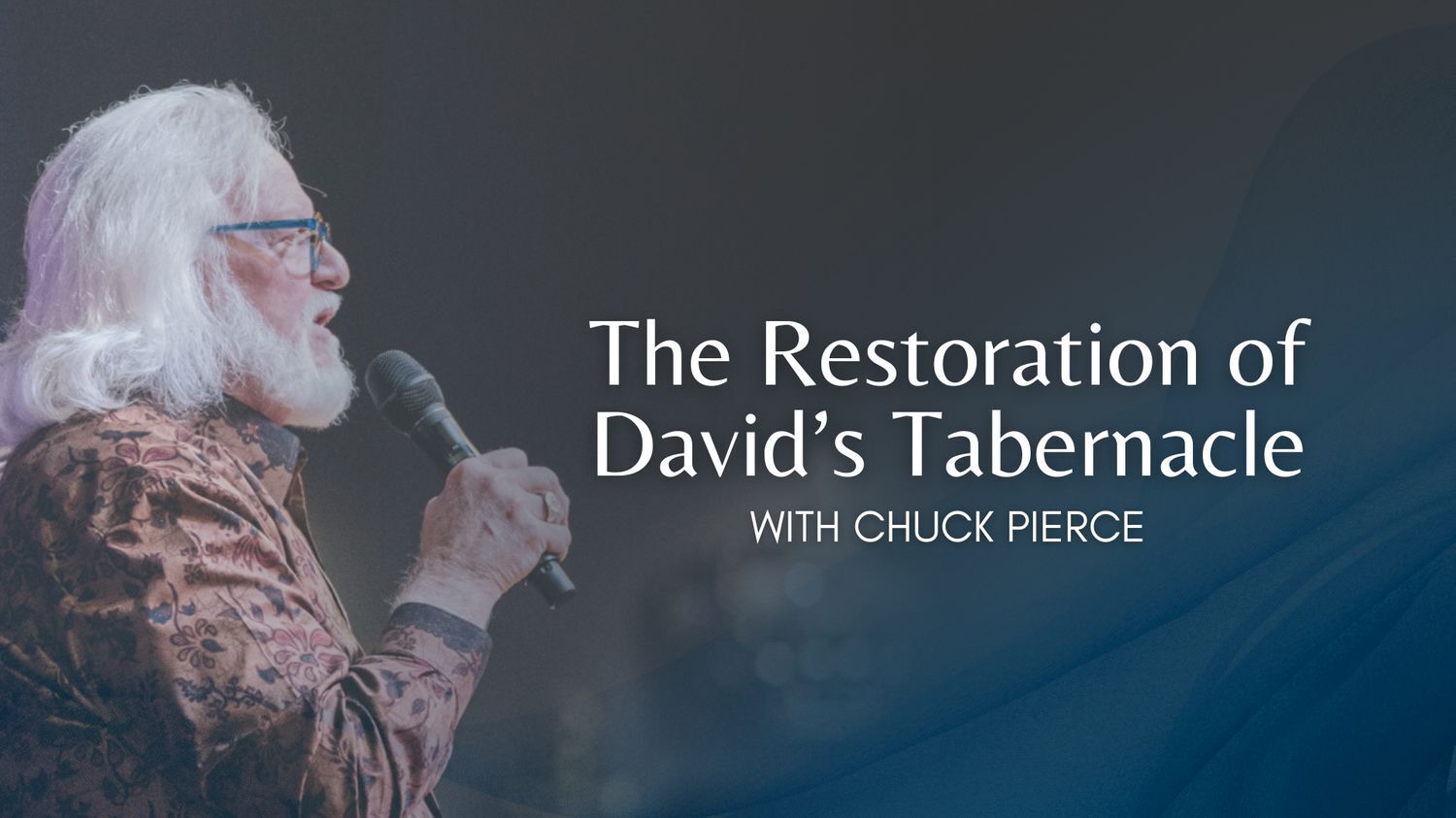 The Restoration of David's Tabernacle - Chuck Pierce (11/13) 7PM