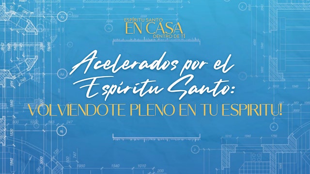 [Español] Espíritu Santo en Casa dentro de ti (11/17)
