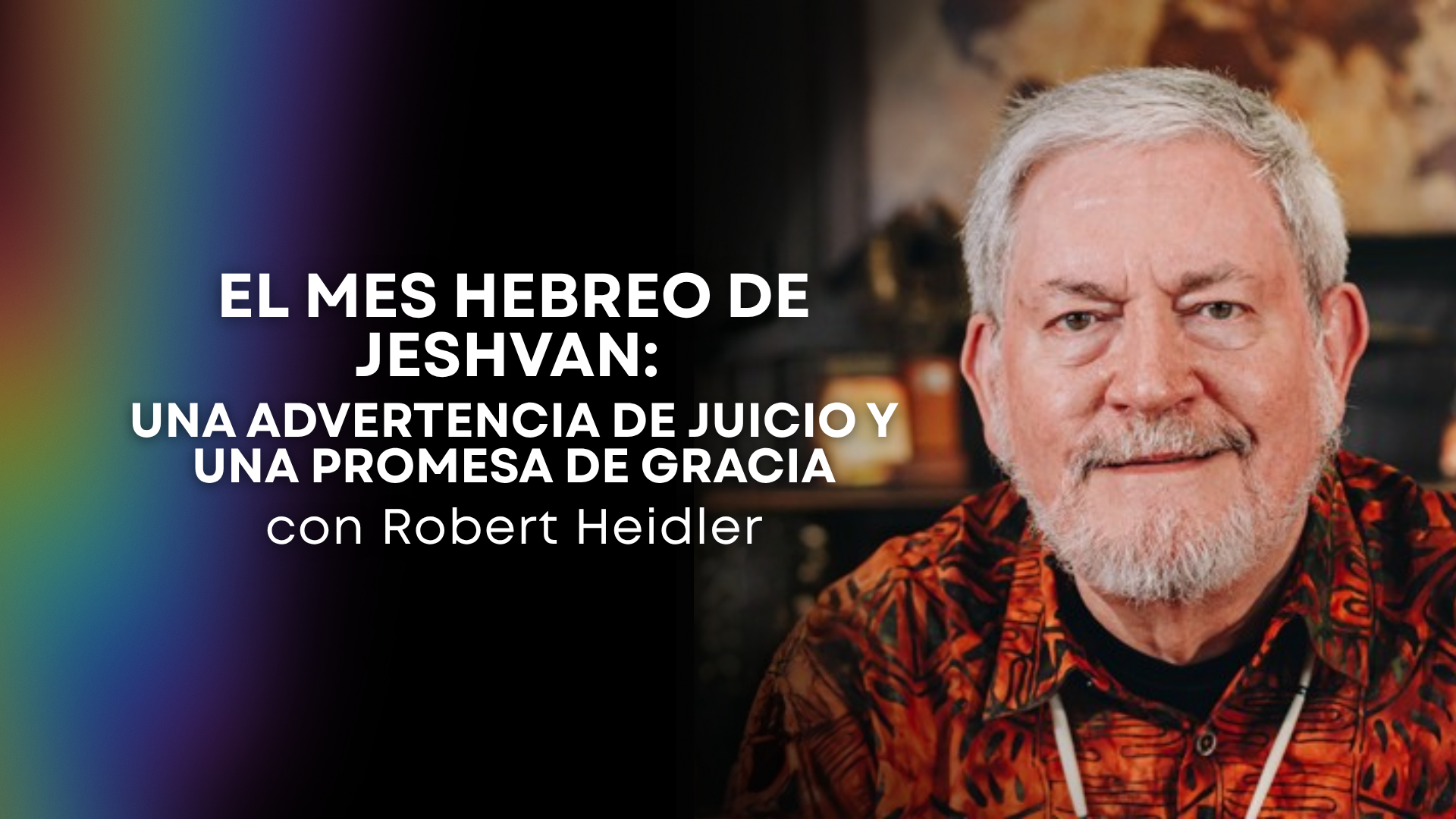 El Mes Hebreo de Jeshvan con Robert Heidler (10/23) 7PM