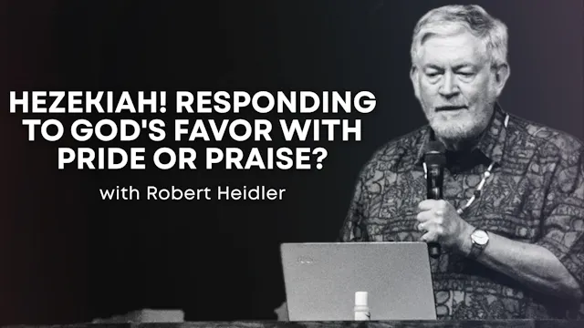 Hezekiah! Responding To God's Favor w...