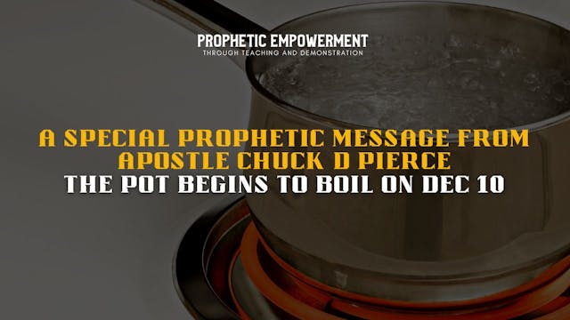 Prophetic Empowerment: The Pot Begins...