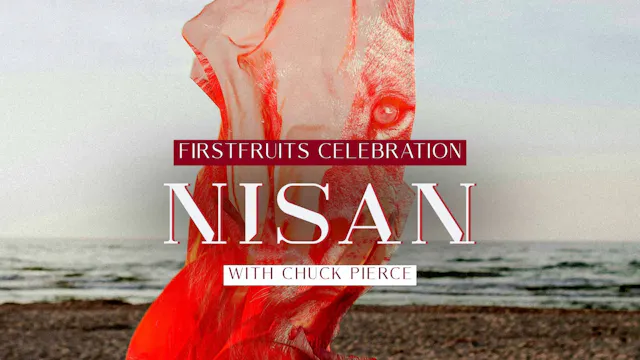 Firstfruits Celebration: Nisan with C...