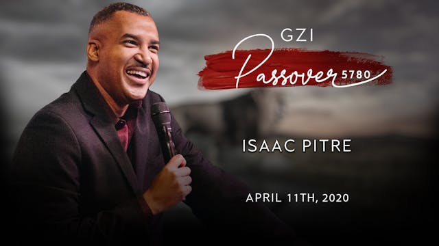 Passover 2020 - (04/11) - Isaac Pitre