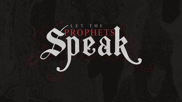 Let the Prophets Speak: Session 2 (8/09)