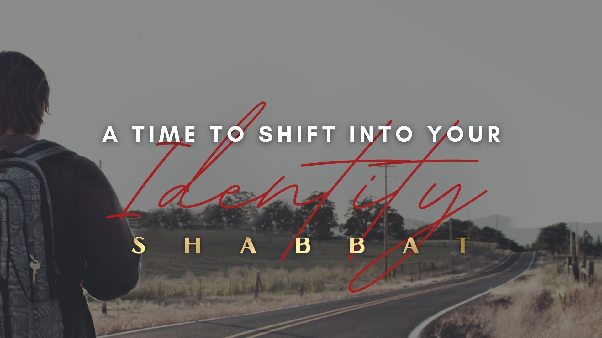 Shabbat: A Time To Shift Into Your Identity (11/12)