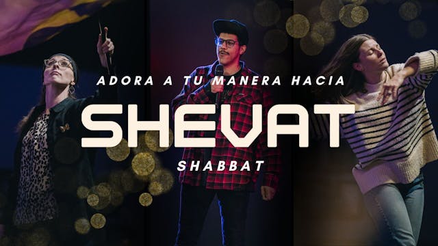 Shabbat: Adora a tu manera hacia Shev...