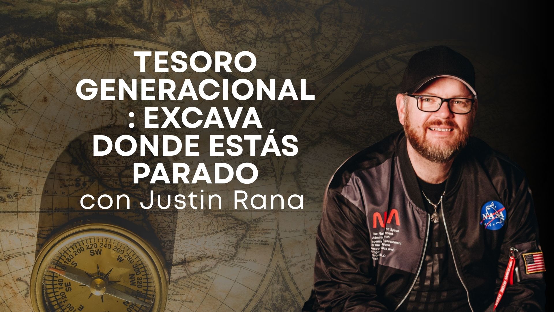 Tesoro generacional: excava donde estás parado con Justin Rana (05/15)
