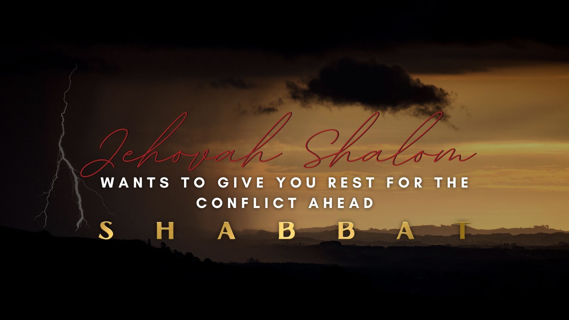 Jehovah Shalom Wants to Give You Rest for the Conflict Ahead (02/25)