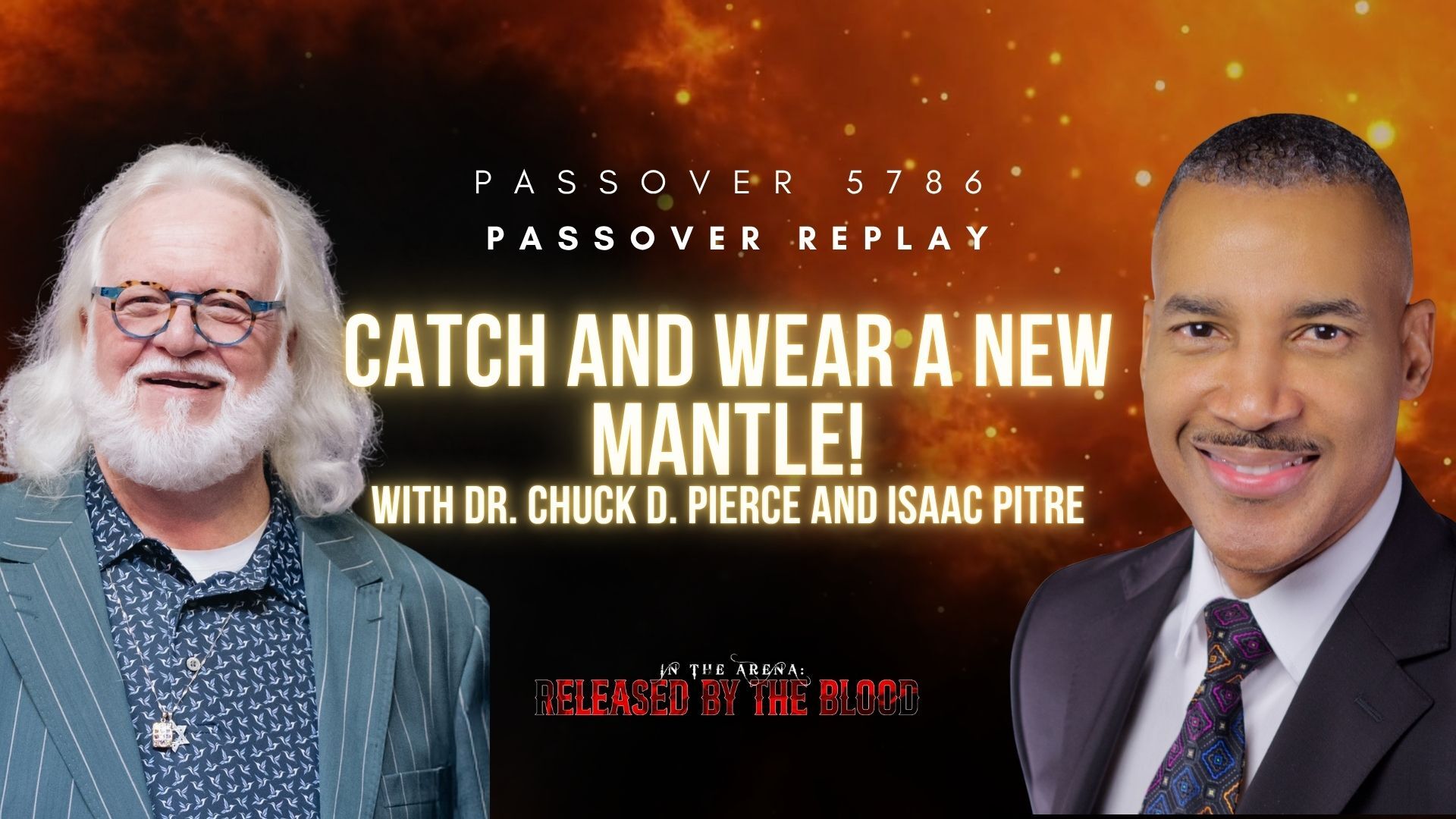 Catch and Wear a New Mantle! with Chuck Pierce and Isaac Pitre (04/08/26)